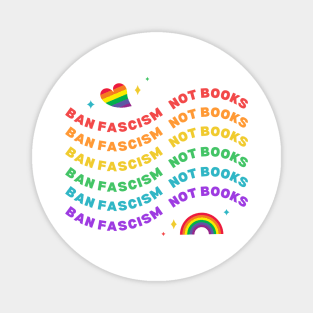 Ban Fascism Not Books Rainbow Magnet